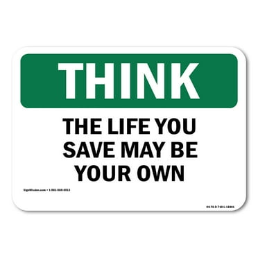 OSHA THINK Sign - The Life You Save May Be Your Own | Plastic Sign | Protect Your Business, Construction Site, Warehouse & Shop Area | Made in the USA