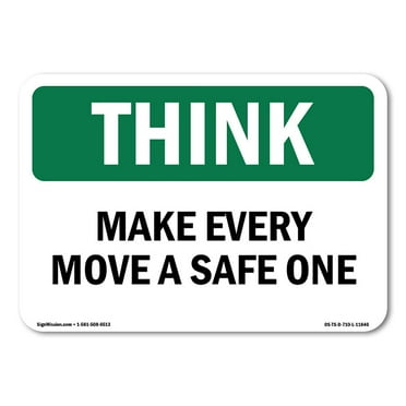 OSHA THINK Sign - Make Every Move A Safe One | Decal | Protect Your Business, Construction Site, Warehouse & Shop Area | Made in the USA