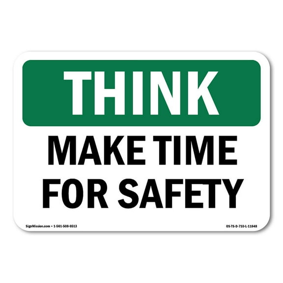 OSHA THINK Sign - Make Time For Safety | Plastic Sign | Protect Your Business, Construction Site, Warehouse & Shop Area | Made in the USA