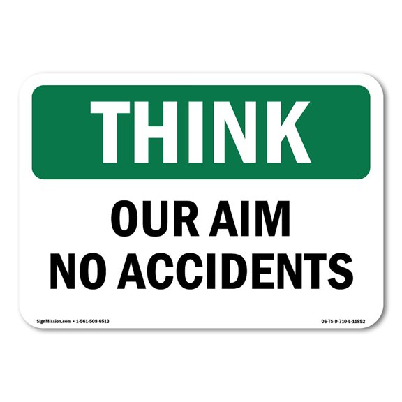 OSHA THINK Sign - Our Aim No Accidents | Decal | Protect Your Business, Construction Site, Warehouse & Shop Area | Made in the USA