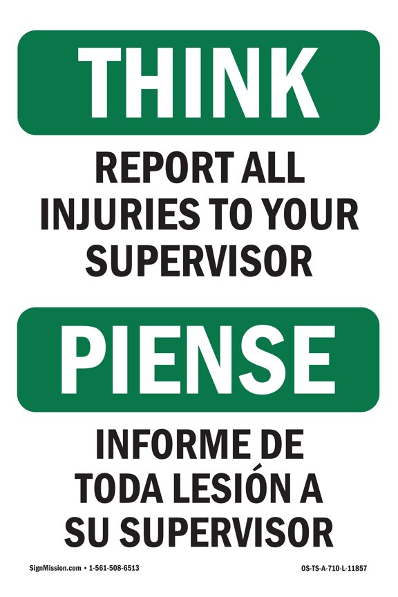 OSHA THINK Sign - Report All Injuries To Your Supervisor | Plastic Sign | Protect Your Business, Work Site, Warehouse & Shop Area | Made in the USA