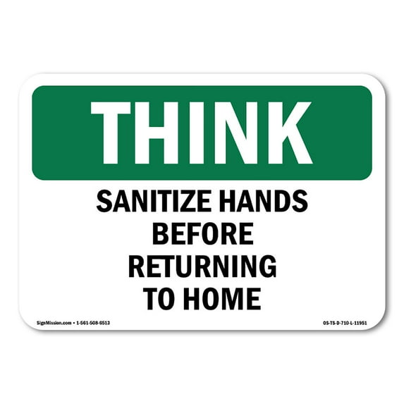OSHA THINK Sign - Sanitize Hands Before Returning To Work | Plastic Sign | Protect Your Business, Work Site, Warehouse & Shop Area | Made in the USA