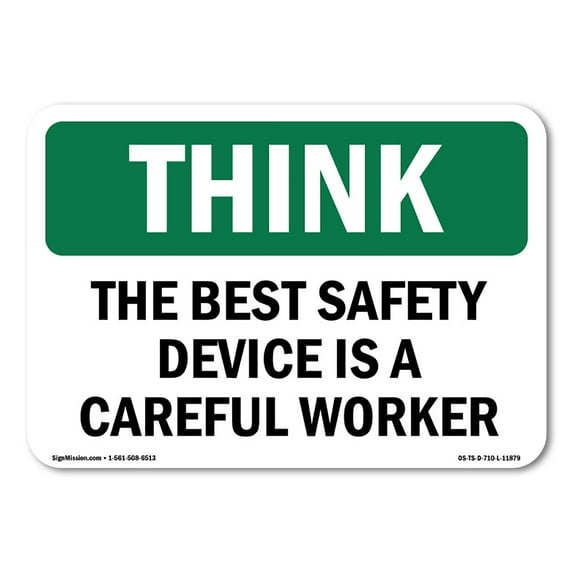 OSHA THINK Sign - The Best Safety Device Is A Careful Worker | Decal | Protect Your Business, Work Site, Warehouse & Shop Area | Made in the USA
