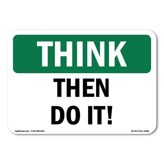 OSHA THINK Sign - Then Do It | Decal | Protect Your Business, Construction Site, Warehouse & Shop Area | Made in the USA