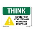 thumbnail image 1 of OSHA THINK Sign - Wear PPE With Symbol | Plastic Sign | Protect Your Business, Construction Site, Warehouse & Shop Area | Made in the USA, 1 of 5