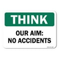 thumbnail image 1 of OSHA Think Aluminum Sign - Our Aim No Accidents |  Aluminum Sign | Protect Your Business, Work Site, Warehouse & Shop Area |  Made in the USA, 1 of 6