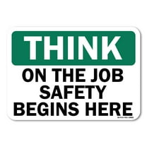 OSHA Think Decal - On The Job Safety Begins Here | Decal | Protect Your Business, Work Site, Warehouse & Shop Area |  Made in the USA