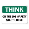 thumbnail image 1 of OSHA Think Sign - On The Job Safety Starts Here | Plastic Sign | Protect Your Business, Work Site, Warehouse & Shop Area |  Made in the USA, 1 of 6