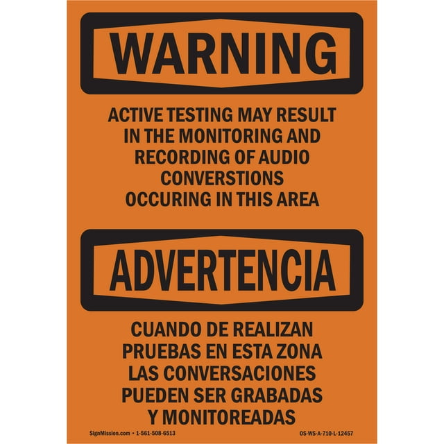 OSHA WARNING Sign - Active Testing May Be Monitored Bilingual | Decal | Protect Your Business, Work Site, Warehouse & Shop Area | Made in the USA