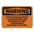 thumbnail image 1 of OSHA WARNING Sign - Active Testing May Be Monitored | Decal | Protect Your Business, Construction Site, Warehouse & Shop Area | Made in the USA, 1 of 5