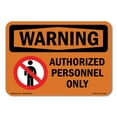 thumbnail image 1 of OSHA WARNING Sign - Authorized Personnel Only | Decal | Protect Your Business, Construction Site, Warehouse & Shop Area | Made in the USA, 1 of 5