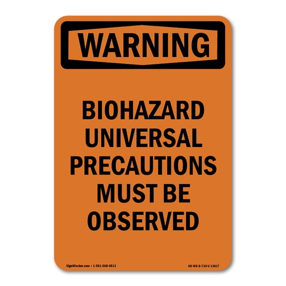 OSHA WARNING Sign - Biohazard Universal Precautions | Decal | Protect Your Business, Construction Site, Warehouse & Shop Area | Made in the USA