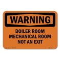 thumbnail image 1 of OSHA WARNING Sign - Boiler Room Mechanical Room Not An Exit | Plastic Sign | Protect Your Business, Work Site, Warehouse & Shop Area | Made in the USA, 1 of 5