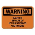 thumbnail image 1 of OSHA WARNING Sign - Caution Beware Of Jet Blast Props And Rotors | Decal | Protect Your Business, Work Site, Warehouse | Made in the USA, 1 of 5