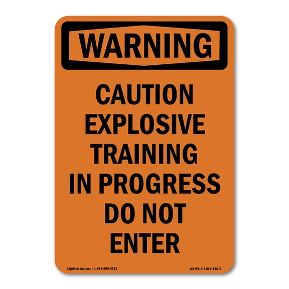 OSHA WARNING Sign - Caution Explosive Training In | Decal | Protect Your Business, Construction Site, Warehouse & Shop Area | Made in the USA