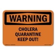 thumbnail image 1 of OSHA WARNING Sign - Cholera Quarantine Keep Out! | Decal | Protect Your Business, Construction Site, Warehouse & Shop Area | Made in the USA, 1 of 5