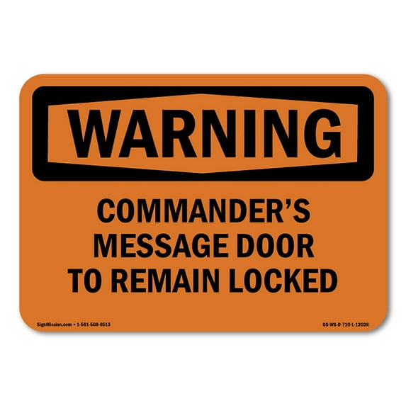 OSHA WARNING Sign - Commander's Message Door To Remain Locked | Decal | Protect Your Business, Work Site, Warehouse & Shop Area | Made in the USA