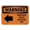 thumbnail image 1 of OSHA WARNING Sign - Confined Space Location Tag With Symbol | Decal | Protect Your Business, Work Site, Warehouse & Shop Area | Made in the USA, 1 of 5