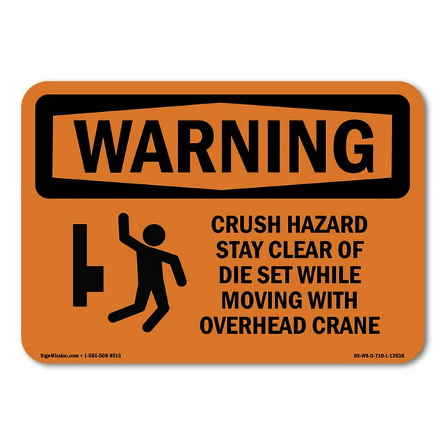 OSHA WARNING Sign - Crush Hazard Stay Clear Of Die Set | Decal | Protect Your Business, Construction Site, Warehouse & Shop Area | Made in the USA