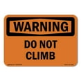 thumbnail image 1 of OSHA WARNING Sign - Do Not Climb | Decal | Protect Your Business, Construction Site, Warehouse & Shop Area | Made in the USA, 1 of 5