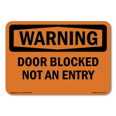 OSHA WARNING Sign - Door Blocked Not An Entry | Plastic Sign | Protect Your Business, Construction Site, Warehouse & Shop Area | Made in the USA