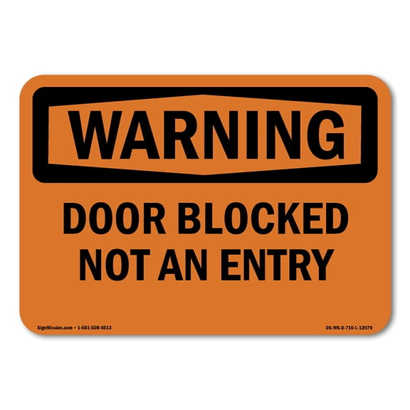 OSHA WARNING Sign - Door Blocked Not An Entry | Plastic Sign | Protect Your Business, Construction Site, Warehouse & Shop Area | Made in the USA