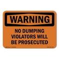 thumbnail image 1 of OSHA WARNING Sign - No Dumping Violators Will Be Prosecuted | Plastic Sign | Protect Your Business, Work Site, Warehouse & Shop Area | Made in the USA, 1 of 5