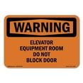 thumbnail image 1 of OSHA WARNING Sign - Elevator Equipment Room Do Not Block Door | Plastic Sign | Protect Your Business, Work Site, Warehouse & Shop Area | Made in the USA, 1 of 5