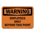 thumbnail image 1 of OSHA WARNING Sign - Employees Only Beyond This Point | Plastic Sign | Protect Your Business, Construction Site, Warehouse & Shop Area | Made in the USA, 1 of 5