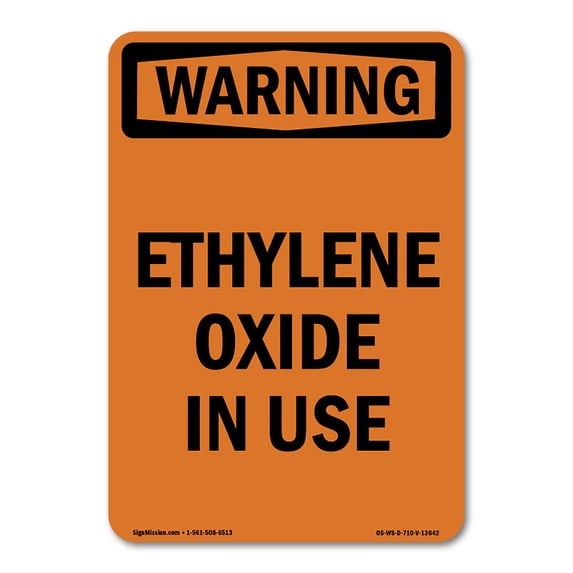 OSHA WARNING Sign - Ethylene Oxide In Use | Decal | Protect Your Business, Construction Site, Warehouse & Shop Area | Made in the USA