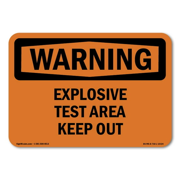 OSHA WARNING Sign - Explosive Test Area Keep Out | Decal | Protect Your Business, Construction Site, Warehouse & Shop Area | Made in the USA