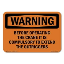 OSHA WARNING Sign - Extend Outriggers | Decal | Protect Your Business, Construction Site, Warehouse & Shop Area | Made in the USA