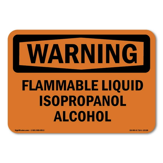 OSHA WARNING Sign - Flammable Liquid Isopropanol Alcohol | Plastic Sign | Protect Your Business, Work Site, Warehouse & Shop Area | Made in the USA