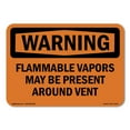 thumbnail image 1 of OSHA WARNING Sign - Flammable Vapors May Be Present Around Vent | Plastic Sign | Protect Your Business, Work Site, Warehouse & Shop Area | Made in the USA, 1 of 5