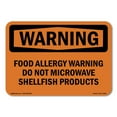 thumbnail image 1 of OSHA WARNING Sign - Food Allergy Warning Do Not Microwave Shellfish | Plastic Sign | Protect Your Business, Work Site, Warehouse | Made in the USA, 1 of 5