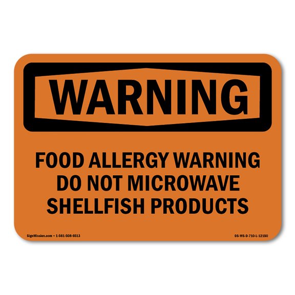 OSHA WARNING Sign - Food Allergy Warning Do Not Microwave Shellfish | Plastic Sign | Protect Your Business, Work Site, Warehouse | Made in the USA