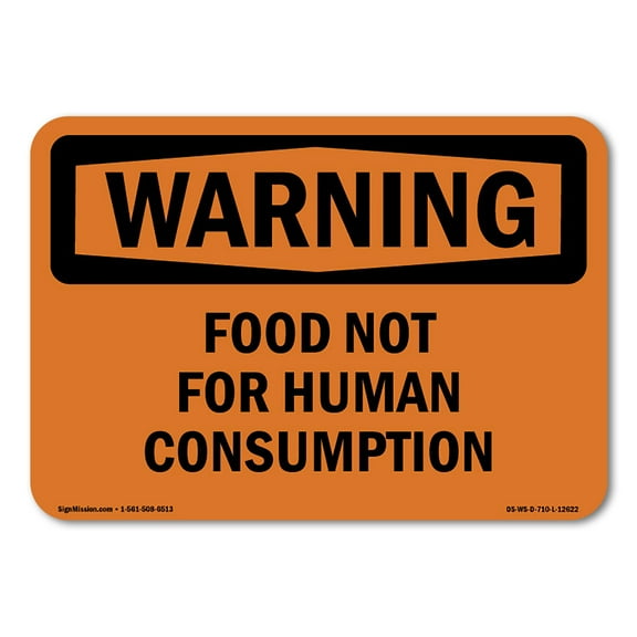 OSHA WARNING Sign - Food Not For Human Consumption | Plastic Sign | Protect Your Business, Construction Site, Warehouse & Shop Area | Made in the USA