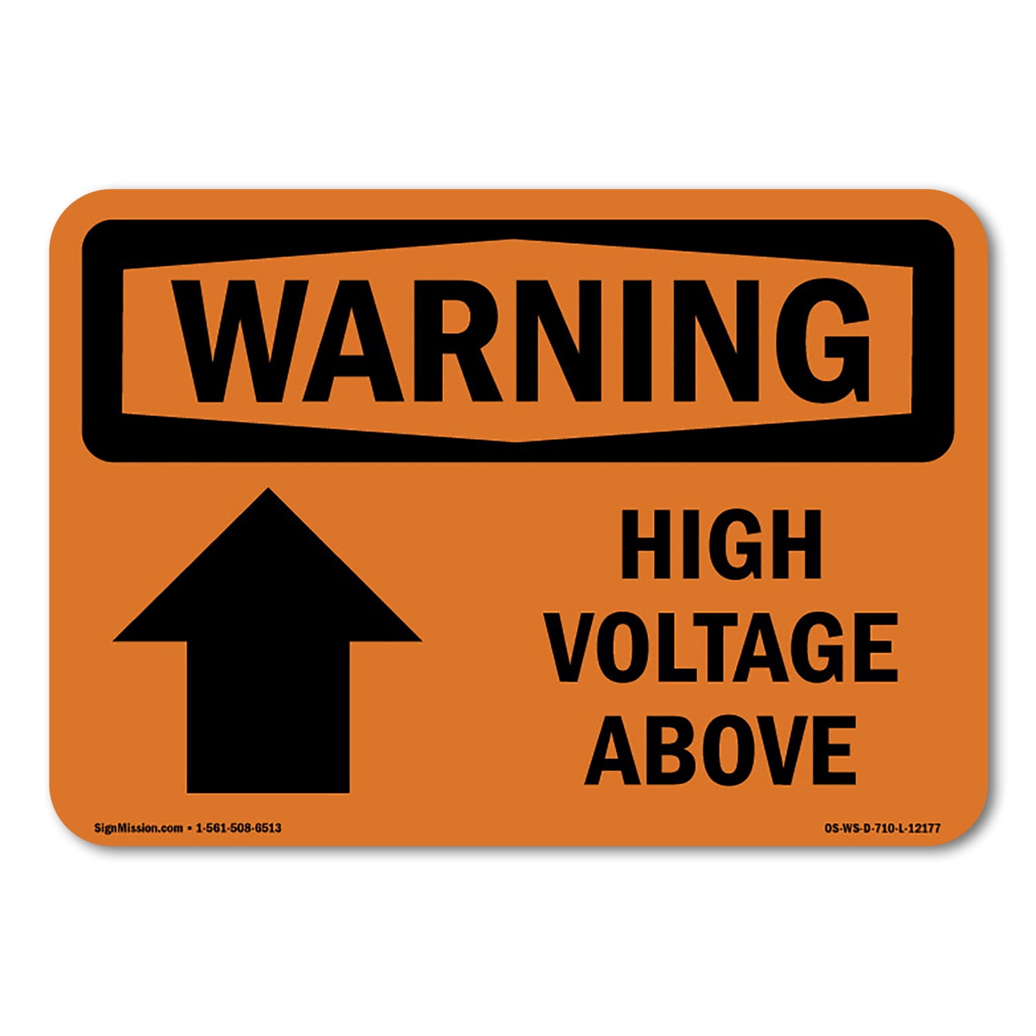 OSHA WARNING Sign - High Voltage Above With Symbol | Aluminum Sign ...