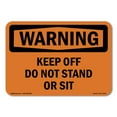 thumbnail image 1 of OSHA WARNING Sign - Keep Off Do Not Stand Or Sit | Decal | Protect Your Business, Construction Site, Warehouse & Shop Area | Made in the USA, 1 of 5