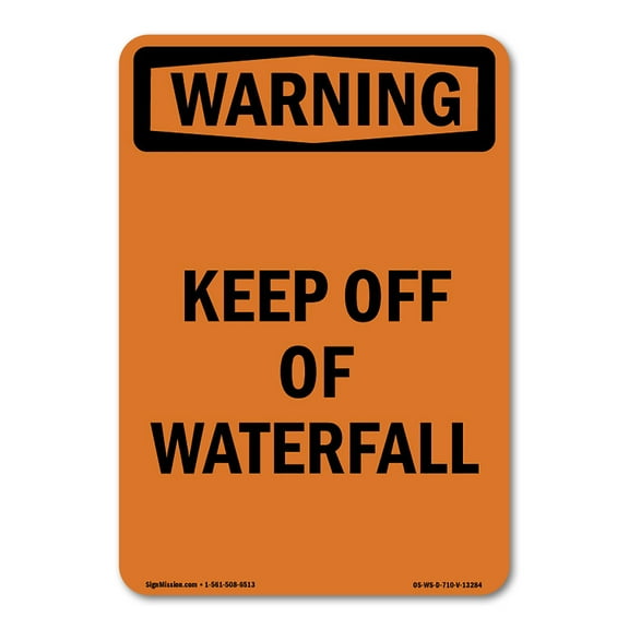 OSHA WARNING Sign - Keep Off Of Waterfall | Decal | Protect Your Business, Construction Site, Warehouse & Shop Area | Made in the USA