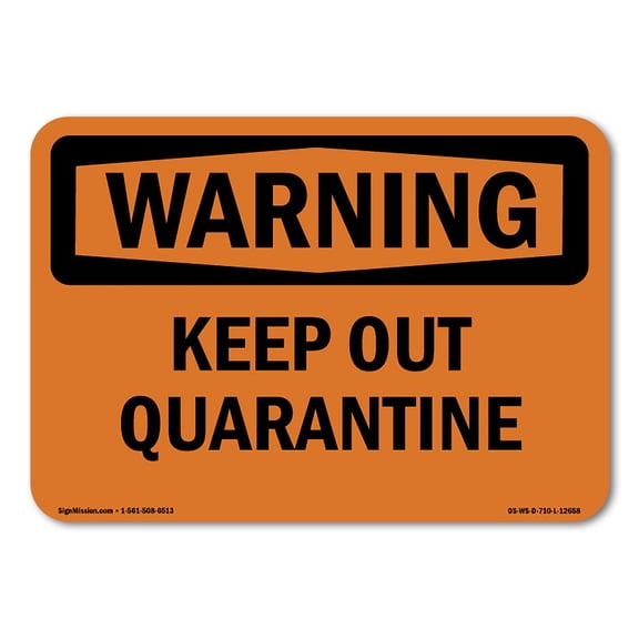 OSHA WARNING Sign - Keep Out Quarantine | Decal | Protect Your Business, Construction Site, Warehouse & Shop Area | Made in the USA