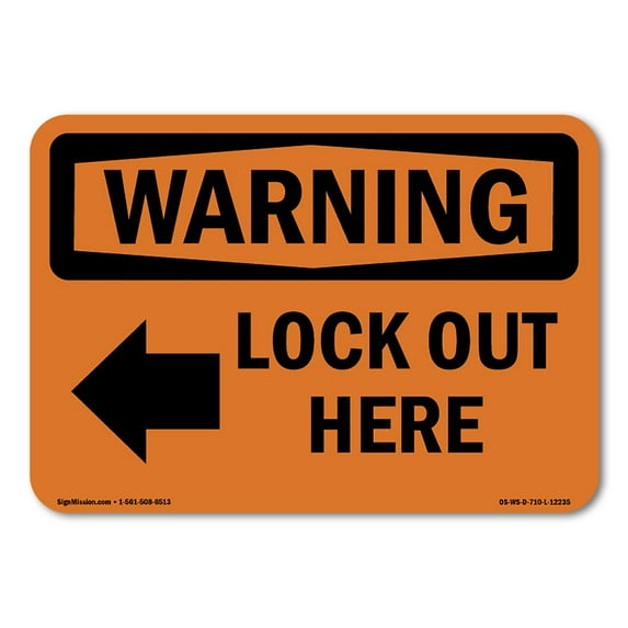 OSHA WARNING Sign - Lock Out Here With Symbol | Decal | Protect Your Business, Construction Site, Warehouse & Shop Area | Made in the USA