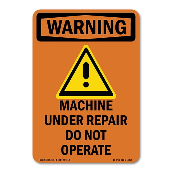 OSHA WARNING Sign - Machine Under Repair With Symbol | Decal | Protect Your Business, Construction Site, Warehouse & Shop Area | Made in the USA