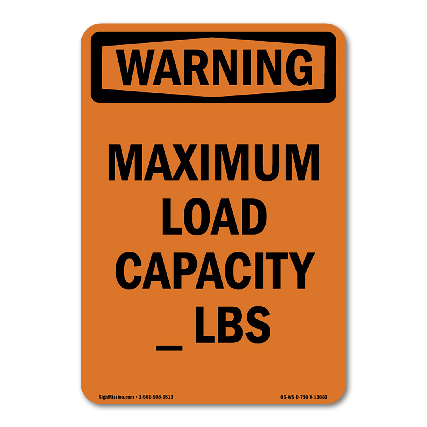 OSHA WARNING Sign - Maximum Load Capacity____ Lbs | Decal | Protect ...