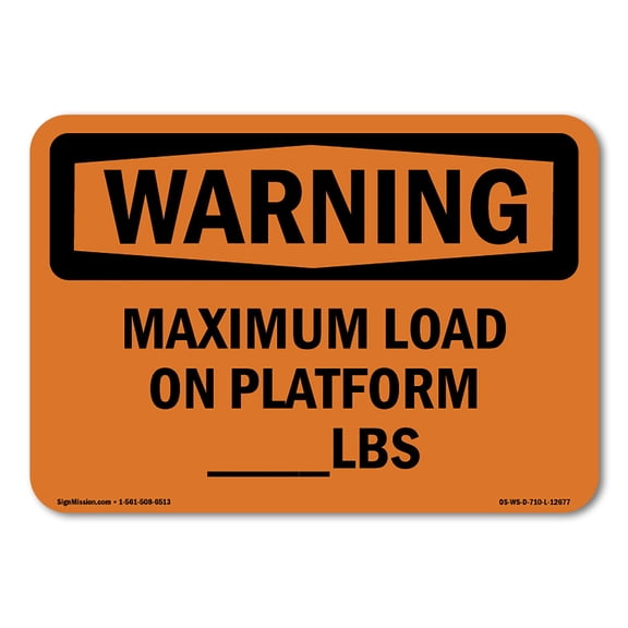 OSHA WARNING Sign - Maximum Load On Platform____Lbs | Decal | Protect Your Business, Construction Site, Warehouse & Shop Area | Made in the USA