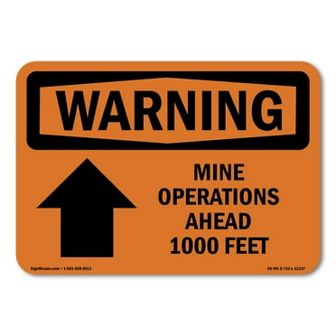 OSHA WARNING Sign - Mine Operations Ahead 1000 Feet With Symbol | Plastic Sign | Protect Your Business, Work Site, Warehouse & Shop Area | Made in the USA