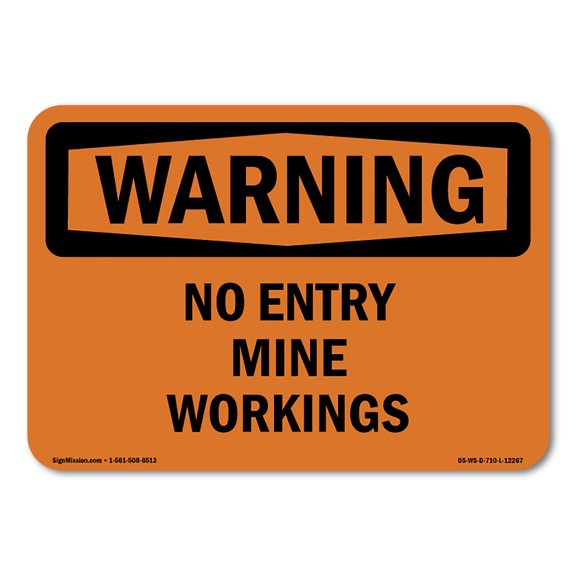 OSHA WARNING Sign - No Entry Mine Workings | Plastic Sign | Protect Your Business, Construction Site, Warehouse & Shop Area | Made in the USA