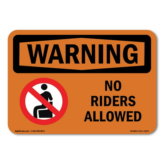OSHA WARNING Sign - No Riders Allowed With Symbol | Decal | Protect Your Business, Construction Site, Warehouse & Shop Area | Made in the USA