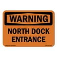 thumbnail image 1 of OSHA WARNING Sign - North Dock Entrance | Decal | Protect Your Business, Construction Site, Warehouse & Shop Area | Made in the USA, 1 of 5