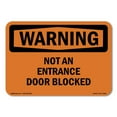 thumbnail image 1 of OSHA WARNING Sign - Not An Entrance Door Blocked | Decal | Protect Your Business, Construction Site, Warehouse & Shop Area | Made in the USA, 1 of 5